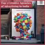 Top 5 Creative Agencies of Advertising in India 